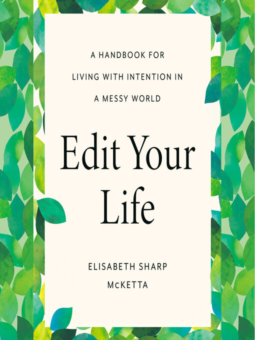 Title details for Edit Your Life by Elisabeth Sharp McKetta - Available